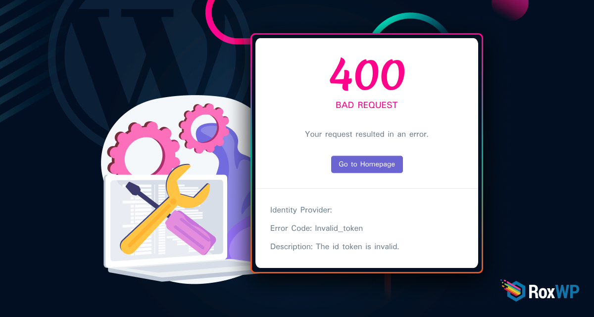 How to Fix a 400 Bad Request Error in WordPress